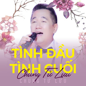 Tình Đầu Tình Cuối