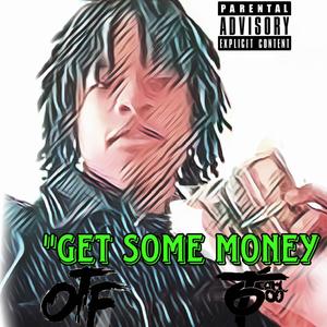 Get Some Money (Explicit)
