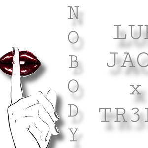 Nobody (feat. Luh Jack) (Explicit)