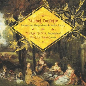 Michel Corrette: Sonatas for Harpsichord and Violin Op.25