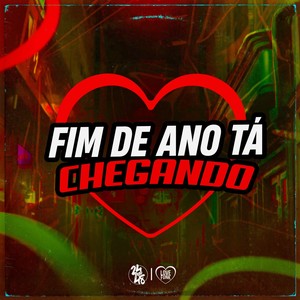 Fim de Ano Ta Chegando (Explicit)