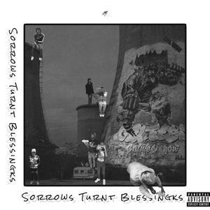 Sorrows Turnt Blessingks (Explicit)