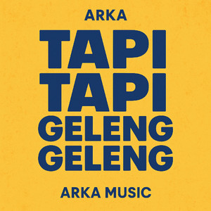 Arka - Tapi Tapi Geleng Geleng