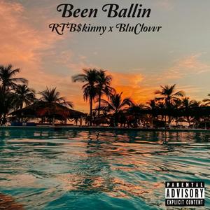 Been Ballin (feat. BluClovvr) [Explicit]