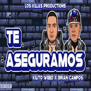 TE ASEGURAMOS (feat. Brian Campos) (Explicit)