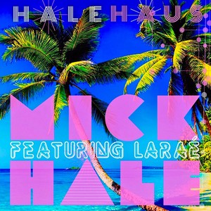 Hale Haus (feat. Larae)