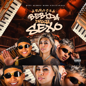 Arrocha Bebida Droga e Sexo (Explicit)