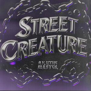 Street Creature
