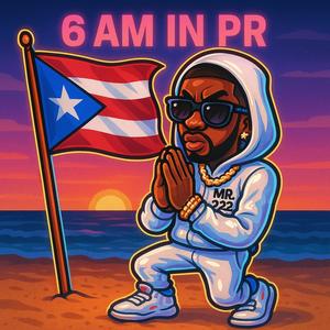6AM in Puerto Rico (Explicit)
