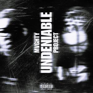 UNDENIABLE (Explicit)