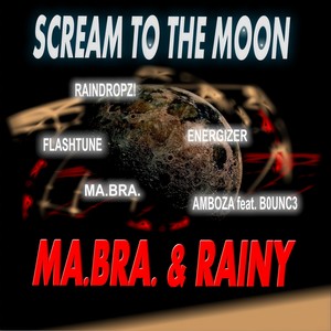 Scream to the Moon (RainDropz! Mix)