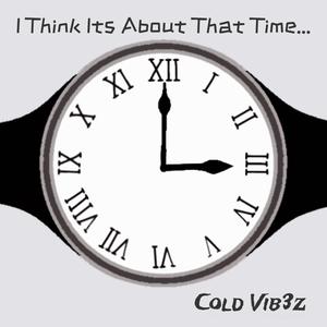 I Think It's About That Time (Explicit)