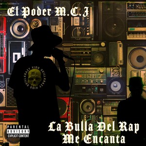 La Bulla Del Rap Me Encanta (Explicit)