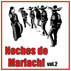 Noches de Mariachi (Vol.2)