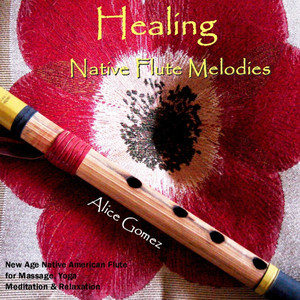 Healing Native Flute Melodies (Native American Flute for Massage, Yoga,  Spa, Healing & Relaxation