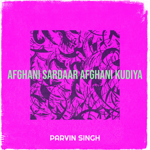 Afghani Sardaar Afghani Kudiya