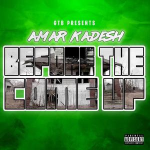 Before The Come Up (Explicit)