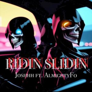 RIDIN SLIDIN (feat. Almighty FO) [Explicit]