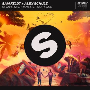 Be My Lover-Sam Feldt&Alex Schulz