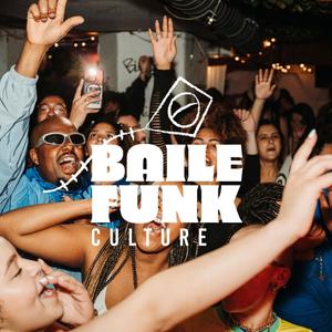 BAILE FUNK CULTURE PARTY (Explicit)