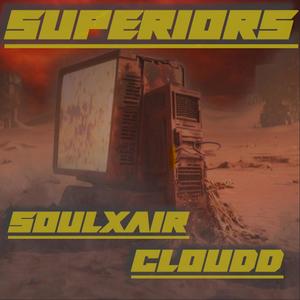 Superiors (feat. Soulxair) [Explicit]