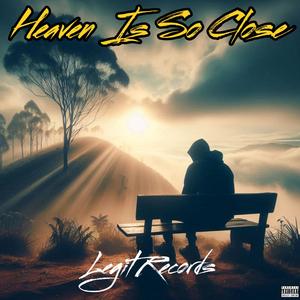 Heaven Is So Close (feat. Doppelganger) (Explicit)