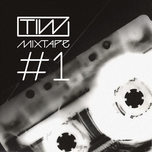 TiW: Mixtape #1 (Explicit)