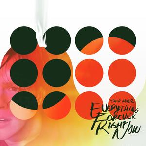 EVERYTHING FOREVER RIGHT NOW (Explicit)