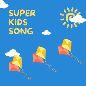 Super kids song