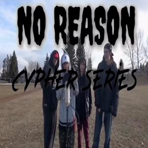NO REASON CYPHER 1 (feat. BXNNXTT, The Real Weapon X & Anon) (Explicit)