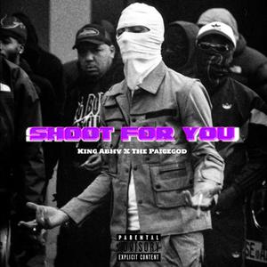 Shoot For You (feat. The Paigegod) [Explicit]