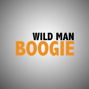 Wild Man Boogie