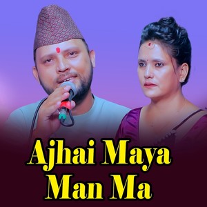 Ajhai maya man ma