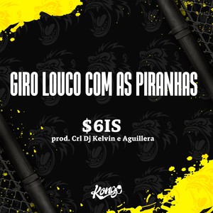 Giro Louco Com as Piranha (Explicit)