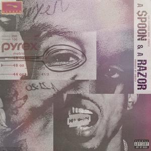 A SPOON & A RAZOR (feat. Rome Streetz) (Explicit)