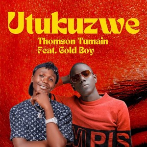 Utukuzwe (feat. Gold Boy)