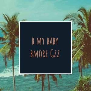 B My Baby (Explicit)