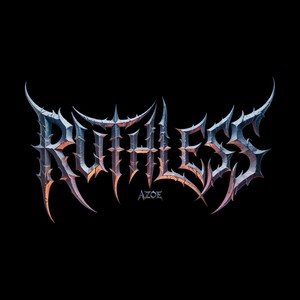 R U T H L E S S (Explicit)