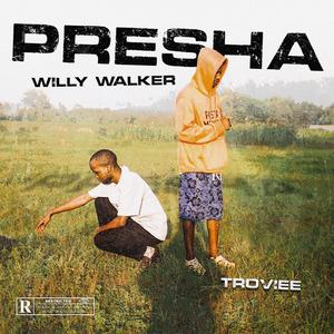 Presha (feat. Willy Walker) (Explicit)