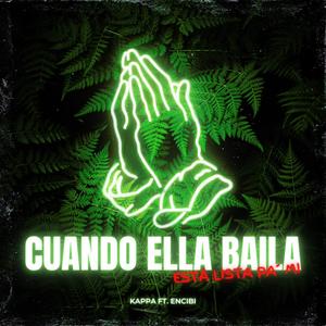 Cuando Ella Baila (feat. Encibi) (Explicit)