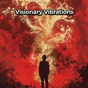 Visionary Vibrations