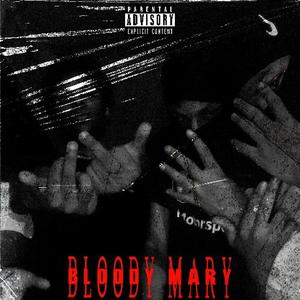 Bloody Mary (feat. Moblattzz) (Explicit)