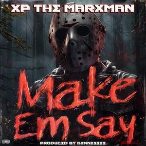 Make Em Say (Explicit)