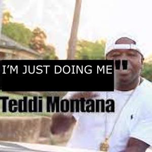 TEDDI MONTANA -I'M JUST DOING ME (Explicit)