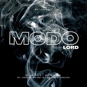 MODO LORD (feat. DJ JOÃO PEREIRA, MC RD BALA & MC MINININ) (Explicit)