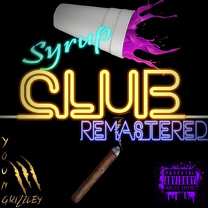 Syrup Club (feat. Tomaskers, Payday & The Geniee) [Remastered] [Explicit]