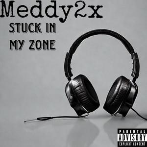 Stuck In My Zone (Explicit)