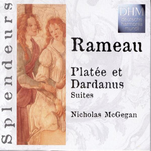 Rameau: Platée Et Dardanus Suites