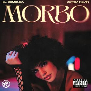 Morbo (feat. El Com3nda & Jefrim Kevin)