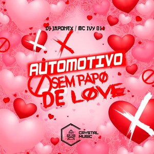 Automotivo Sem Papo de Love (Explicit)